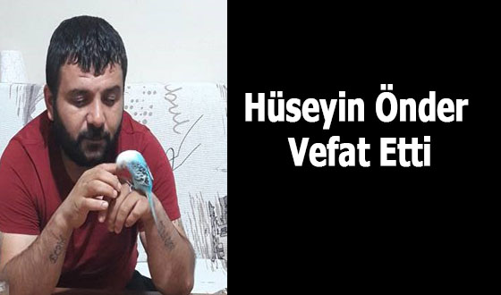 Hüseyin Önder Vefat Etti