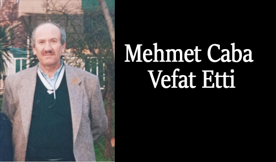 Mehmet Caba Vefat Etti