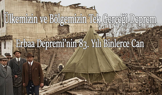 Erbaa Depremi’nin 83. Yılı: Binlerce Can 