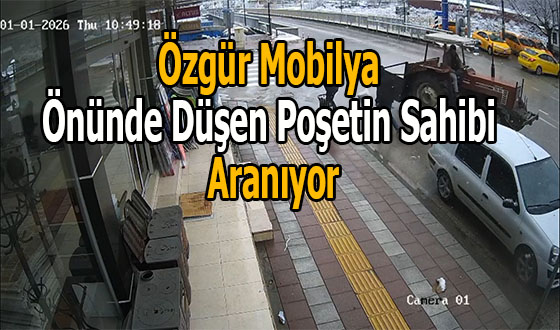 Özgür Mobilya Önünde Düşen Poşetin Sahibi Aranıyor