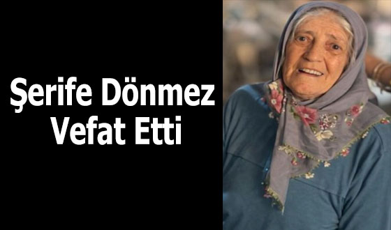 Şerife Dönmez Vefat Etti