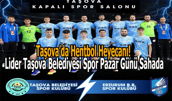 Taşova’da Hentbol Heyecanı! Lider Taşova Belediyesi Spor Pazar Günü Sahada