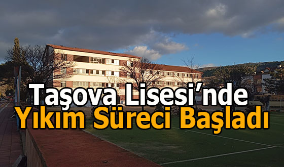 Taşova Lisesi’nde Yıkım Süreci Başladı