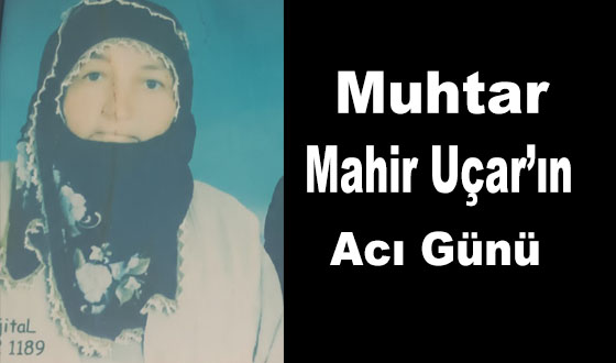 Muhtar Mahir Uçar’ın Açı Günü