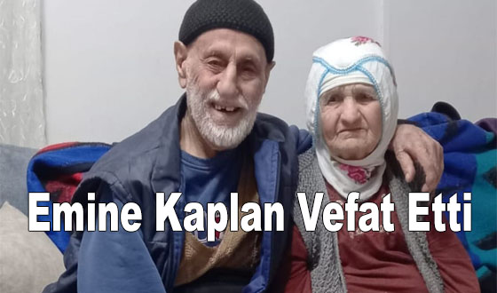 Emine Kaplan Vefat Etti