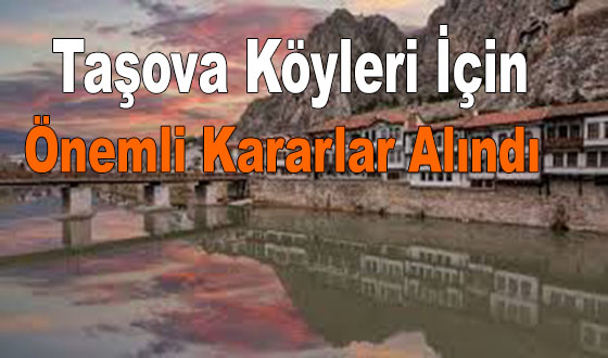 Taşova Köyleri İçin Önemli Kararlar Alındı