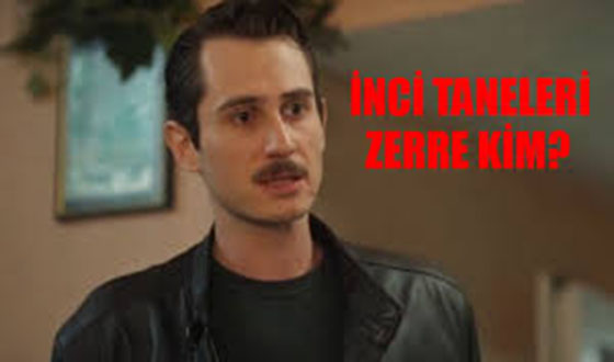 KANAL D’nin Sevilen Dizisi İnci Taneleri’nin Zerre’si Orkuncan İzan Kimdir?
