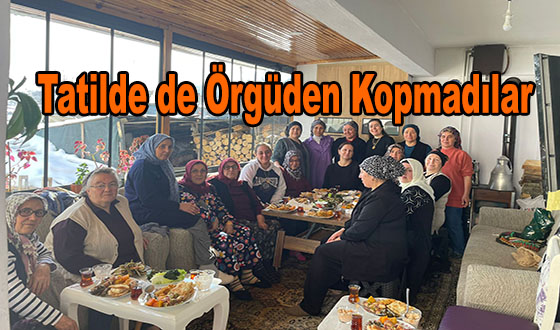 Tatilde de Örgüden Kopmadılar