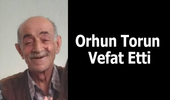 Orhun Torun Vefat Etti