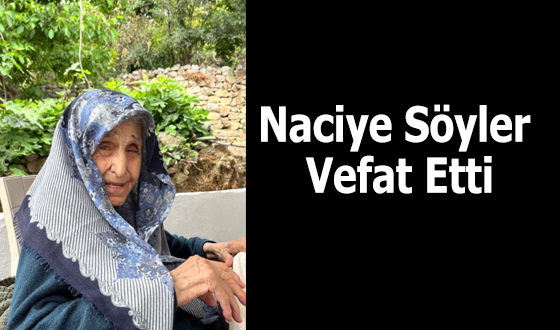 Naciye Söyler Vefat Etti