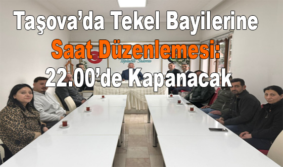 Taşova’da Tekel Bayilerine Saat Düzenlemesi: 22.00’de Kapanacak