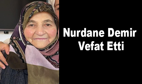 Nurdane Demir Vefat Etti