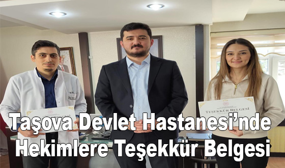 Taşova Devlet Hastanesi’nde Hekimlere Teşekkür Belgesi
