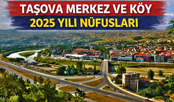 Taşova İlçesi 2025 Yılı Köy Nüfusları