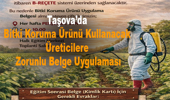Taşova’da Bitki Koruma Ürünü Kullanacak Üreticilere Zorunlu Belge Uygulaması