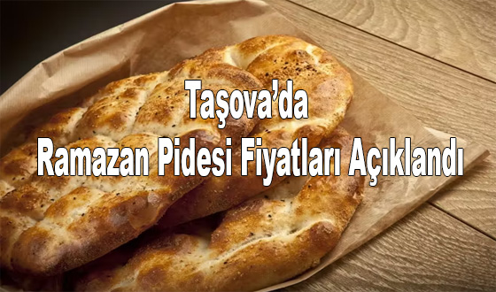 Taşova’da Ramazan Pidesi Fiyatları Açıklandı