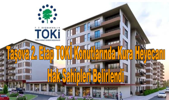 Taşova 2. Etap TOKİ Konutlarında Kura Heyecanı: Hak Sahipleri Belirlendi
