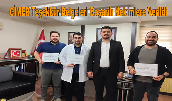 CİMER Teşekkür Belgeleri Başarılı Hekimlere Verildi