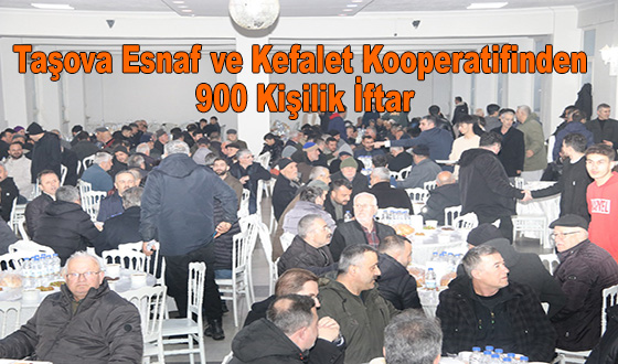 Taşova Esnaf ve Kefalet Kooperatifinden 900 Kişilik İftar