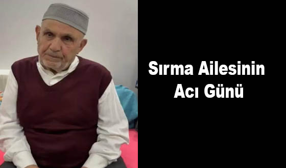 Sırma Ailesinin Acı Günü