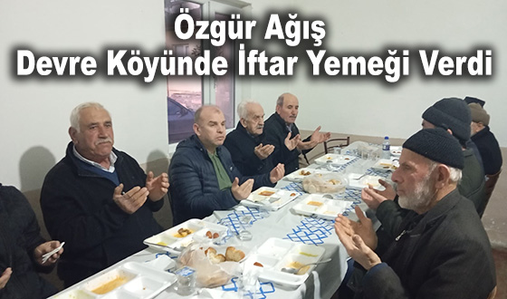 Özgür Ağış Devre Köyünde İftar Yemeği Verdi