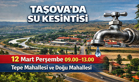 Taşova’da Su Kesintisi Uyarısı