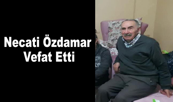 Necati Özdamar Vefat Etti