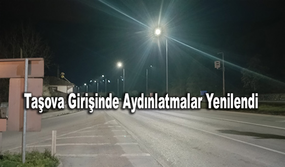 Taşova Girişinde Aydınlatmalar Yenilendi