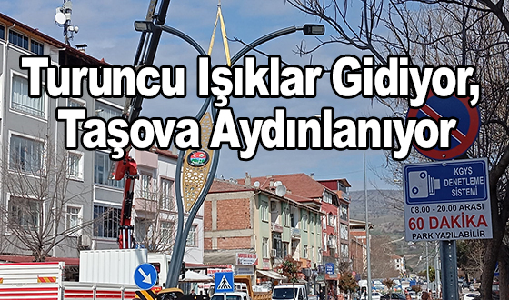 Turuncu Işıklar Gidiyor, Taşova Aydınlanıyor