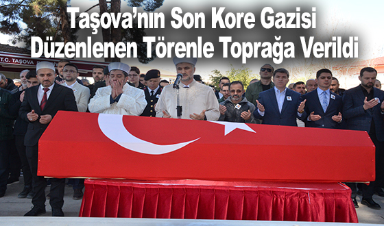 Taşova’nın Son Kore Gazisi Düzenlenen Törenle Toprağa Verildi