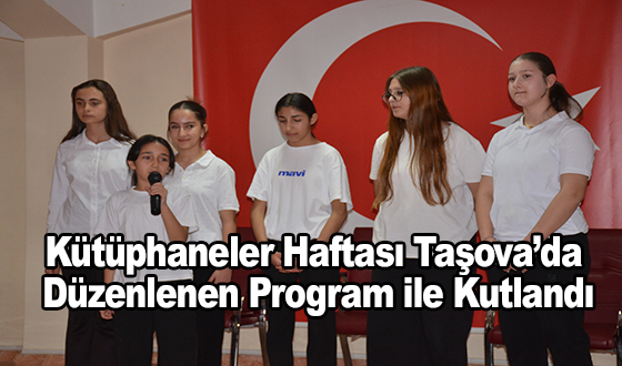 Kütüphaneler Haftası Taşova’da Düzenlenen Program ile Kutlandı