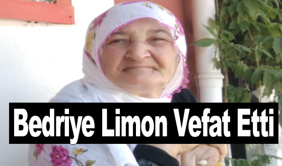 Bedriye Limon Vefat Etti