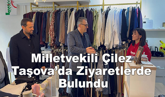 Milletvekili Çilez Taşova’da Ziyaretlerde Bulundu