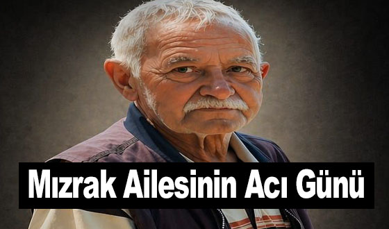 Mızrak Ailesinin Acı Günü