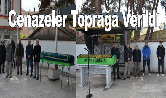 Cenazeler Toprağa Verildi