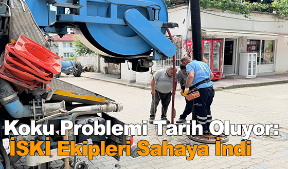 Koku Problemi Tarih Oluyor: İSKİ Ekipleri Sahaya İndi