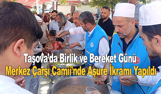Taşova’da Birlik ve Bereket Günü: Merkez Çarşı Camii’nde Aşure İkramı Yapıldı