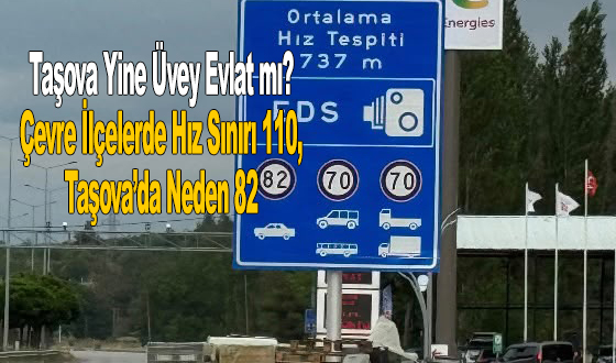 Taşova Yine Üvey Evlat mı? Çevre İlçelerde Hız Sınırı 110, Taşova’da Neden 82