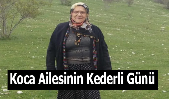 Koca Ailesinin Kederli Günü