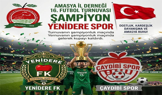 Amasya Dernekler Arası Futbol Turnuvası’nda Şampiyon Yenidere Spor!