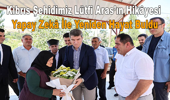 Kıbrıs Şehidimiz Lütfi Aras’ın Hikâyesi Yapay Zekâ İle Yeniden Hayat Buldu