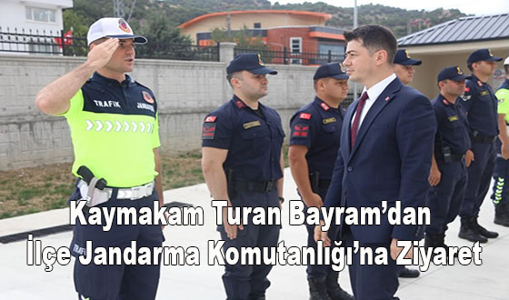 Kaymakam Turan Bayram’dan İlçe Jandarma Komutanlığı’na Ziyaret