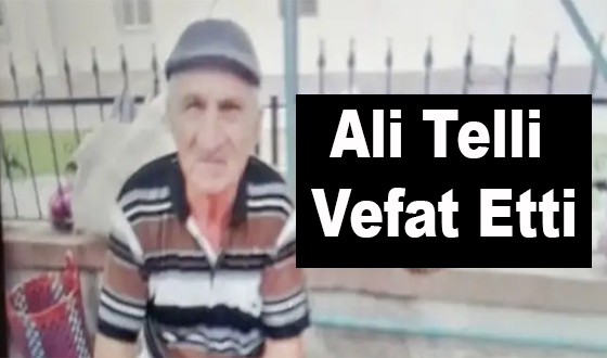 Ali Telli Vefat Etti