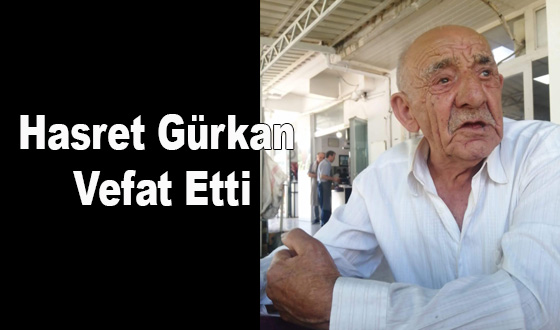 Hasret Gürkan Vefat Etti