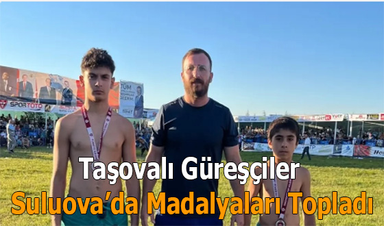 Taşovalı Güreşçiler Suluova’da Madalyaları Topladı