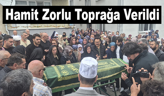 Hamit Zorlu Toprağa Verildi