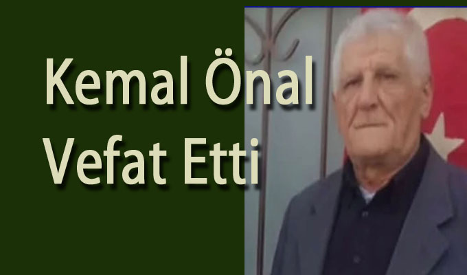 Kemal Önal Vefat Etti