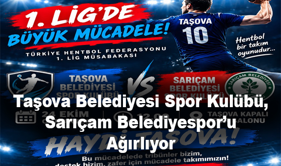 Taşova Belediyesi Spor Kulübü, Sarıçam Belediyespor’u Ağırlıyor