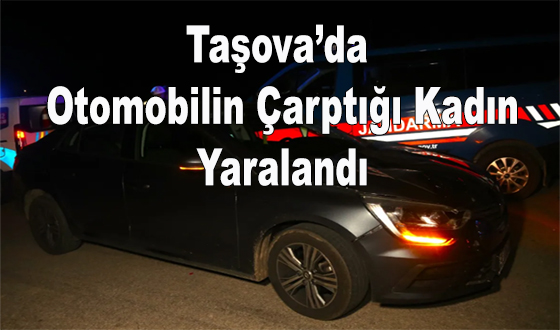 Taşova’da Otomobilin Çarptığı Kadın Yaralandı