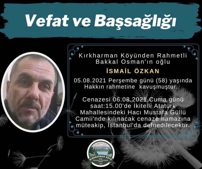 Naci Özkan’ın ağabeyi İsmail Özkan(58) Vefat etti
